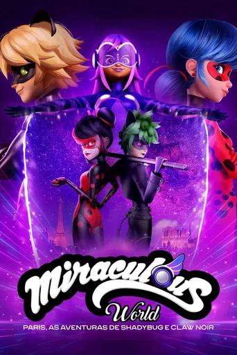 Miraculous World: Paris, As Aventuras De Shadybug e Claw Noir