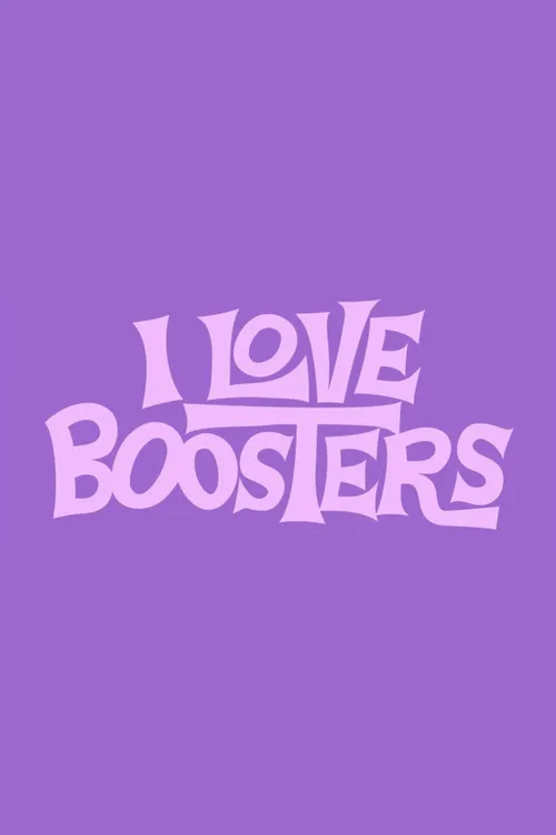 I Love Boosters