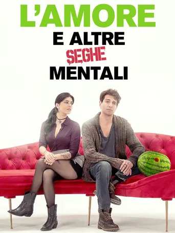 L'amore e altre seghe mentali