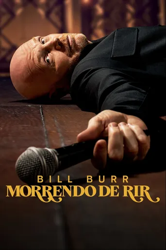 Bill Burr: Morrendo de Rir