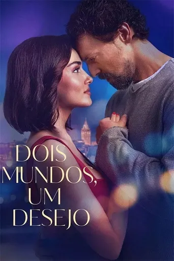Dois Mundos, Um Desejo