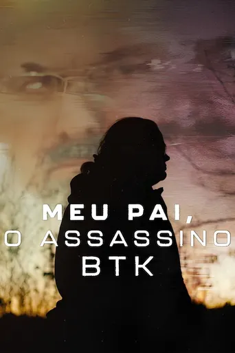 Meu Pai, o Assassino BTK