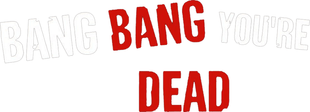 Foto do filme Bang, Bang! Você Morreu!