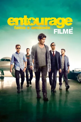 Entourage: Fama e Amizade