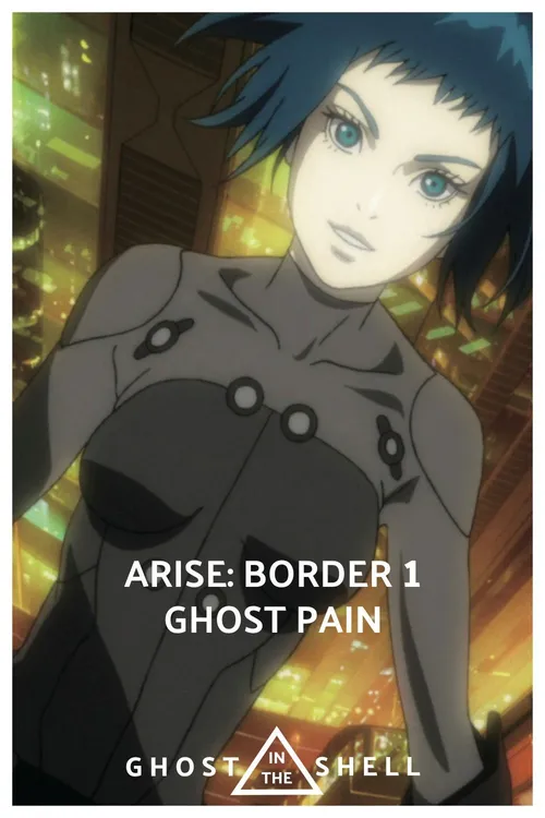 Ghost in the Shell Arise: Limite 1 - Dor Fantasma