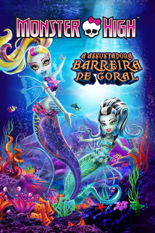 Monster High:  A Assustadora Barreira de Coral