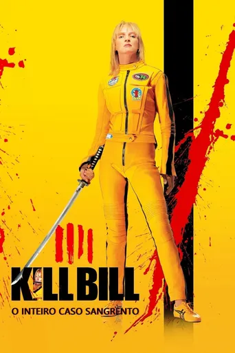 Kill Bill: Todo o Sangue Derramado