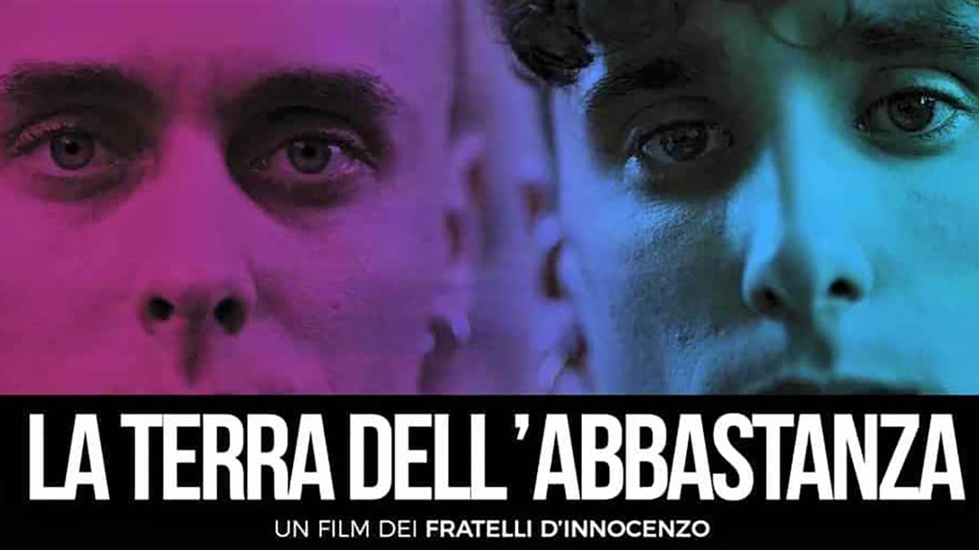 Foto do filme La terra dell'abbastanza