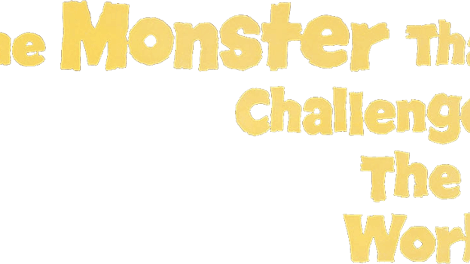 Foto do filme The Monster That Challenged the World
