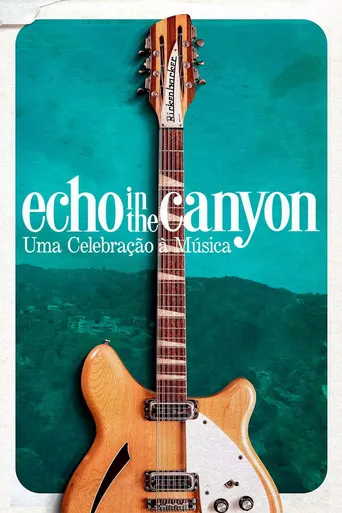 Echo In The Canyon: Uma Celebração à Música