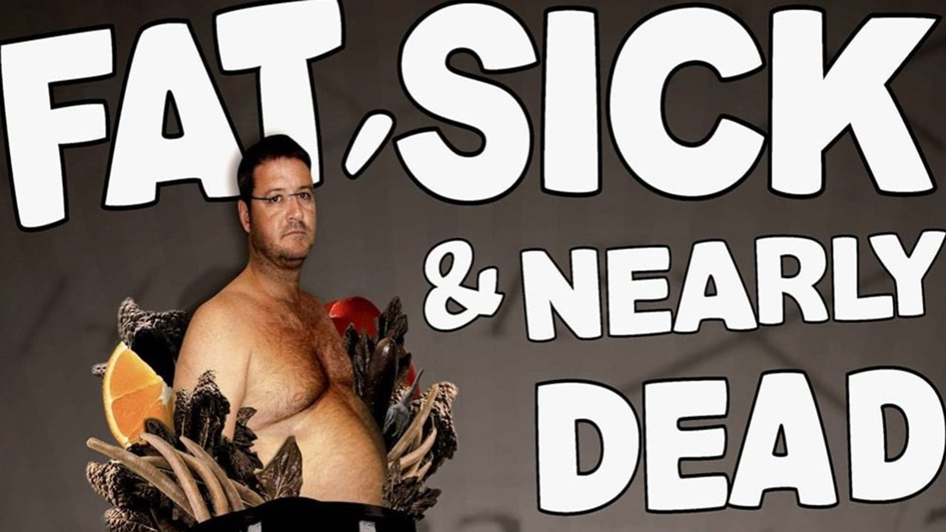 Foto do filme Fat, Sick & Nearly Dead