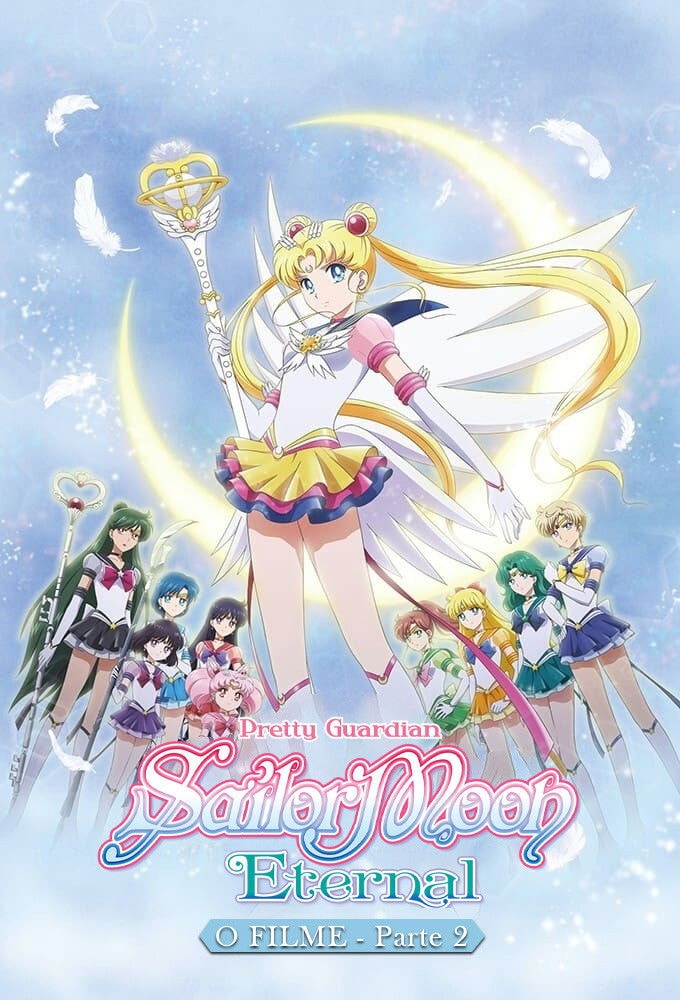 Pretty Guardian Sailor Moon Eternal: O Filme - Parte 2