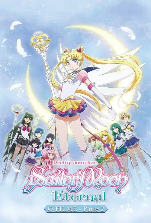 Pretty Guardian Sailor Moon Eternal: O Filme - Parte 2