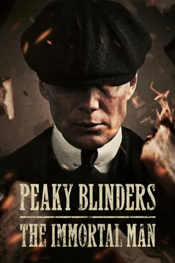 Peaky Blinders: O Homem Imortal
